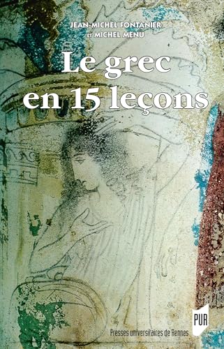 Le grec en 15 leçons: 5e édition von PU RENNES