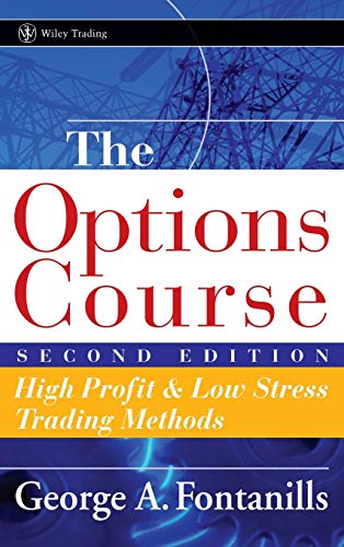 The Options Course: High Profit & Low Stress Trading Methods (Wiley Trading Series) von Wiley