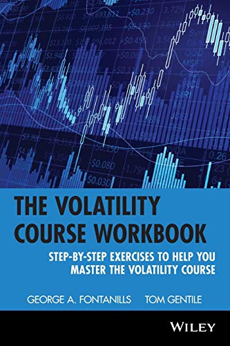 Volatility Course Workbook: Step-By-Step Exercises to Help You Master the Volatility Course (Wiley Trading)