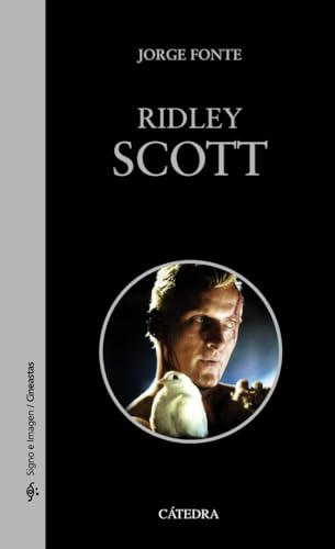 Ridley Scott (Signo e imagen - Signo e imagen. Cineastas) von Cátedra