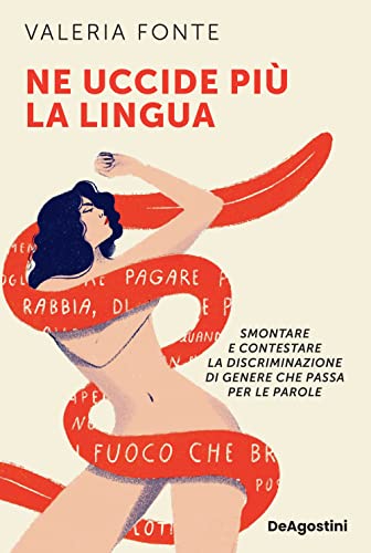 Ne uccide più la lingua. Smontare e contestare la discriminazione di genere che passa per le parole von De Agostini