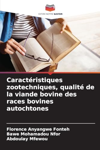 Caractéristiques zootechniques, qualité de la viande bovine des races bovines autochtones