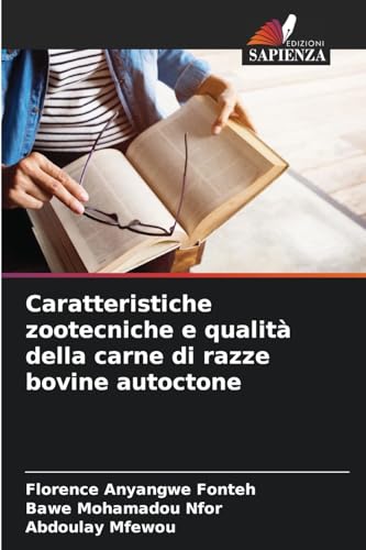 Caratteristiche zootecniche e qualità della carne di razze bovine autoctone von Edizioni Sapienza