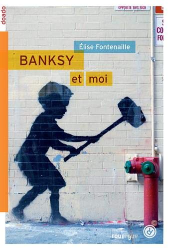 Banksy & moi von ROUERGUE