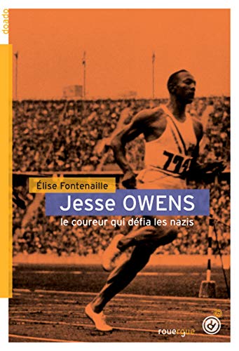 Jesse Owens: Le coureur qui défia les nazis von ROUERGUE