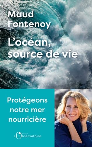 L'océan, source de vie: Protégeons notre mer nourricière von L'OBSERVATOIRE
