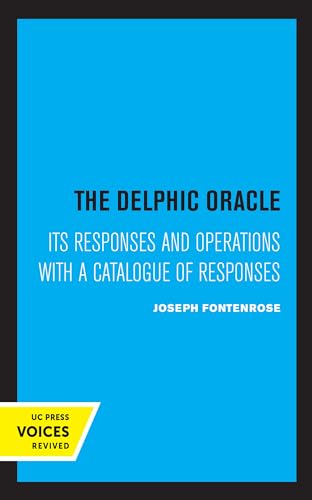 Delphic Oracle: Its Responses and Operations with a Catalogue of Responses von University of California Press