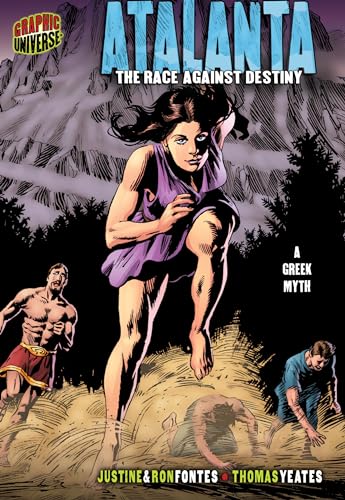 Atalanta: The Race Against Destiny [a Greek Myth] (Graphic Myths and Legends; Graphic Universe)