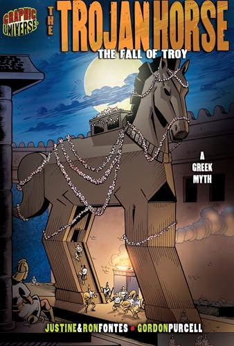 The Trojan Horse The Fall Of Troy (A Greek Myth) (Graphic Myths and Legends)