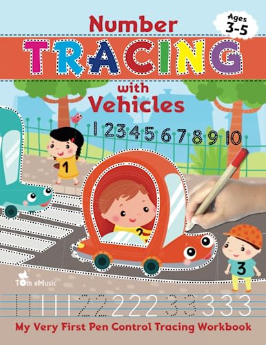 Number Tracing with Vehicles: My Very First Pen Control Tracing Workbook Number Tracing with Vehicles: My Very First Pen Control Tracing Workbook von Tom eMusic