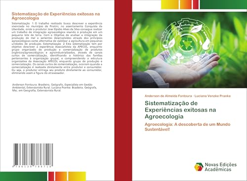 Sistematização de Experiências exitosas na Agroecologia: Agroecologia: A descoberta de um Mundo Sustentável! von Novas Edições Acadêmicas
