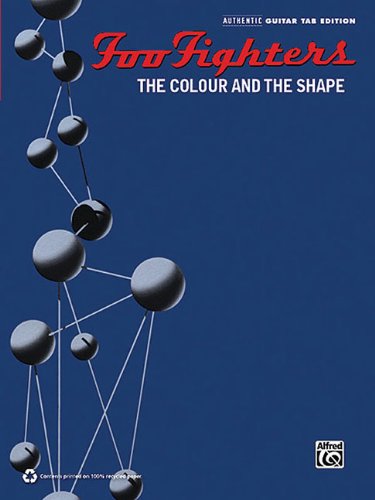 Foo Fighters: The Colour and the Shape: Authentic Guitar Tab