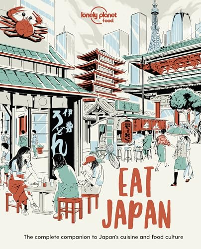 Lonely Planet Eat Japan (Lonely Planet Food)