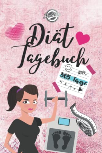 Diät Tagebuch: Das Diät & Fitness Tagebuch zum Ausfüllen - 365 Tage Abnehmen, Kalorienzählen, Fett verbrennen - 52 Wochen Gewichtskontrolle, Körperwerte notieren, BMI und Körperfettanteil berechnen von Independently published