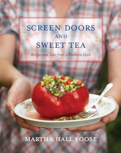 Screen Doors and Sweet Tea: Recipes and Tales from a Southern Cook: A Cookbook von CROWN