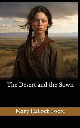 The Desert and the Sown: The 1902 Literary Fiction Classic