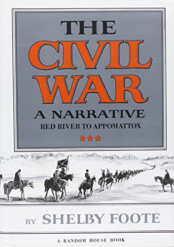 The Civil War, a narrative: Red River to Appomattox