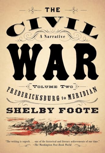The Civil War: A Narrative: Volume 2: Fredericksburg to Meridian (Vintage Civil War Library, Band 2)