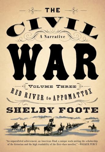 The Civil War: A Narrative: Volume 3: Red River to Appomattox (Vintage Civil War Library, Band 3)