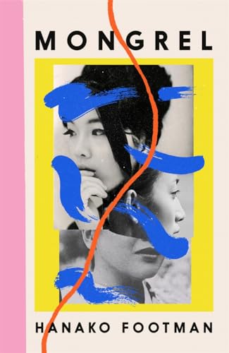 Mongrel: 'So beautiful ... It must be read' - LISA TADDEO von Footnote Press Ltd