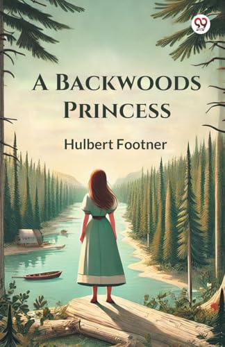 A Backwoods Princess von Double 9 Books