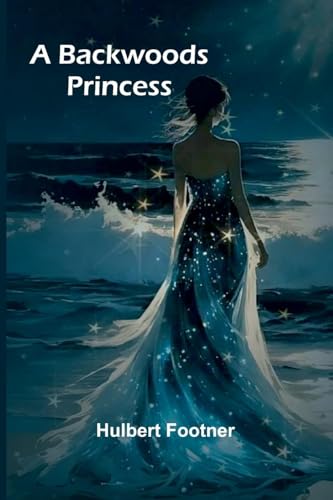 A backwoods princess von Alpha Edition
