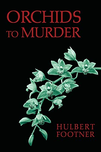 Orchids to Murder (an Amos Lee Mappin Mystery) von Coachwhip Publications