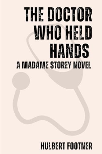The Doctor Who Held Hands: A Madame Storey Novel