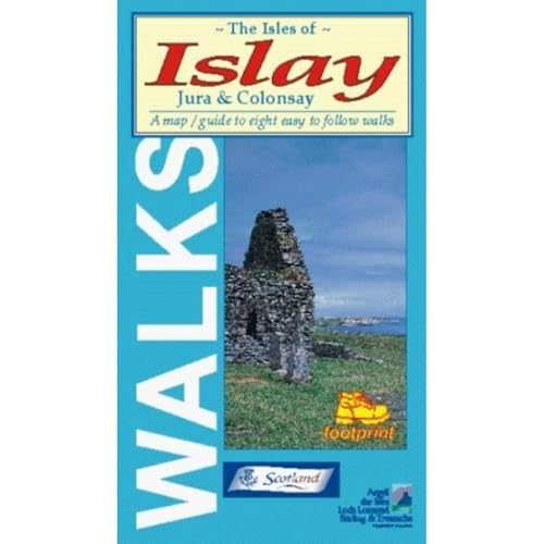 Isles of Islay, Jura and Colonsay: Map/guide to Eight Easy to Follow Walks (Footprint Walks S.)