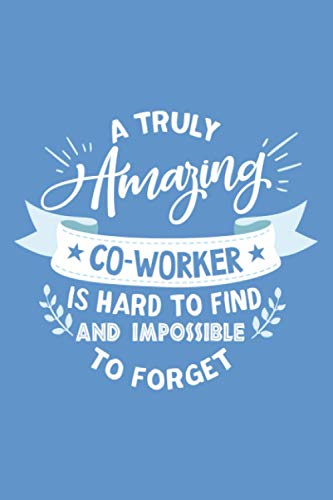 Co-Worker Gift: 6x9 Notebook, Lined, 100 Pages. Cool and awesome appreciation gift for employees retirement, work staff. Unique and original gift for men, women, husband, wife Co-Worker Gift: 6x9 Notebook, Lined, 100 Pages. Cool and awesome appreciation gift for employees retirement, work staff. Unique and original gift for men, women, husband, wife