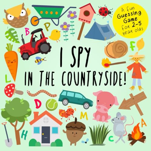 I Spy - In The Countryside!: A Fun Guessing Game for 2-5 Year Olds (I Spy Book Collection for Kids, Band 9) von Independently published