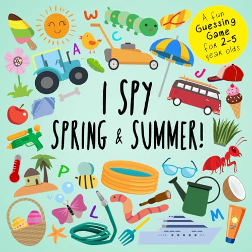 I Spy - Spring and Summer!: A Fun Guessing Game for 2-5 Year Olds (I Spy Book Collection for Kids, Band 12)