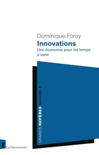 Innovations - Une économie pour les temps à venir von LA DECOUVERTE