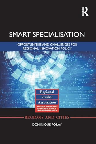 Smart Specialisation: Opportunities and Challenges for Regional Innovation Policy (Regions and Cities, 79, Band 79) von Routledge