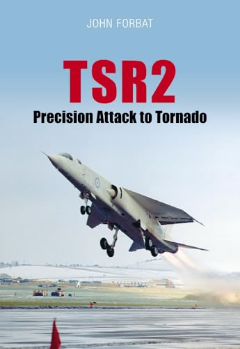 TSR2 Precision Attack to Tornado: Navigation and Weapon Delivery von Tempus