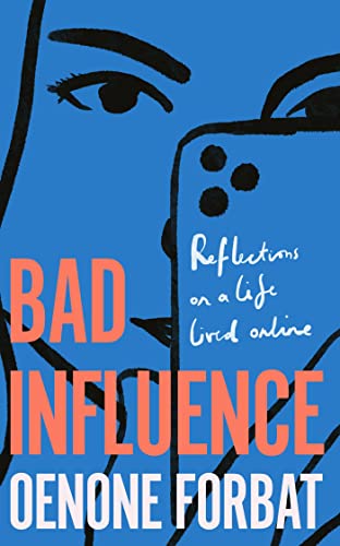 Bad Influence: The buzzy debut memoir about growing up online von Quercus