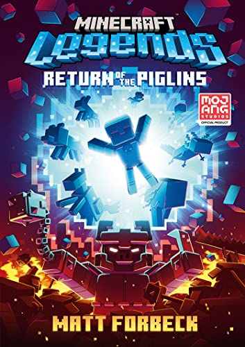 Minecraft Legends Return Of The Piglins: Official children’s fiction gaming novel based on the Minecraft Legends game, brand new for 2023 – perfect for kids, teens and gamers of all ages!