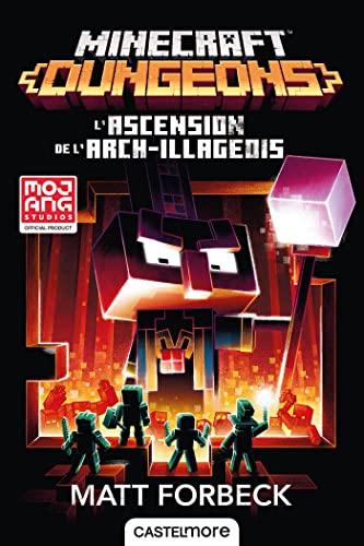 Minecraft officiel, T6 : Minecraft Dungeons - L'Ascension de l'Arch-illageois Minecraft officiel, T6 : Minecraft Dungeons - L'Ascension de l'Arch-illageois