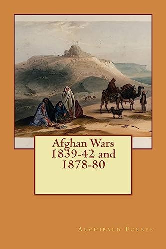 Afghan Wars 1839-42 and 1878-80 von CREATESPACE