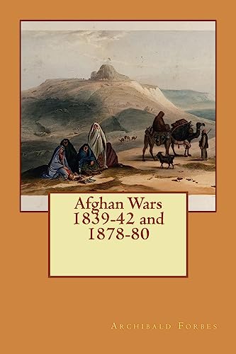 Afghan Wars 1839-42 and 1878-80