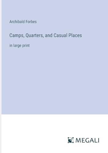 Camps, Quarters, and Casual Places: in large print von Megali Verlag