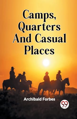 Camps, Quarters And Casual Places von Double 9 Books