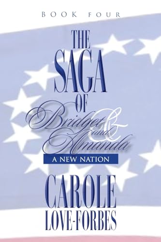 The Saga of Bridget and Amanda: A New Nation The Saga of Bridget and Amanda: A New Nation von URLink Print & Media, LLC