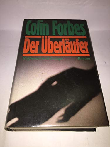 Der Überläufer: Roman von Hoffmann und Campe