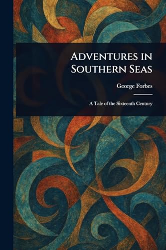 Adventures in Southern Seas von Anson Street Press