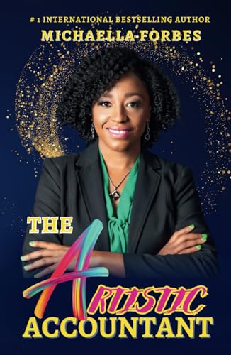 The Artistic Accountant: Keys to Unlock Your Creativity von Universal Impact Press