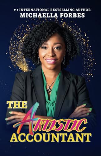 The Artistic Accountant: Keys to Unlock Your Creativity von Universal Impact Press