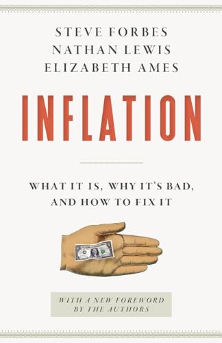 Inflation: What It Is, Why It's Bad, and How to Fix It Inflation: What It Is, Why It's Bad, and How to Fix It von Encounter Books