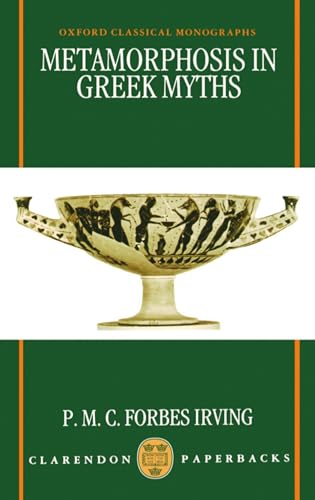 Metamorphosis In Greek Myths (Oxford Classical Monographs) von Oxford University Press