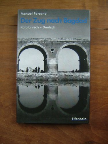 El tren de Bagdad - Der Zug nach Bagdad: Katalanisch - Deutsch: Katalan.-Dtsch.